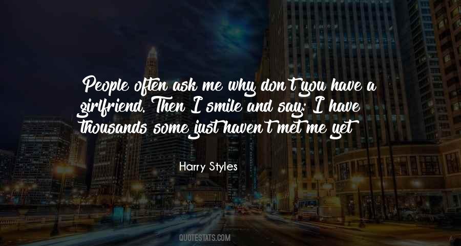 Ask Me Why Quotes #1118612