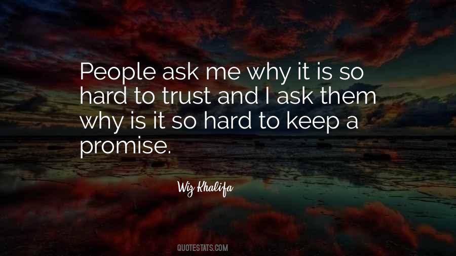 Ask Me Why Quotes #1120930