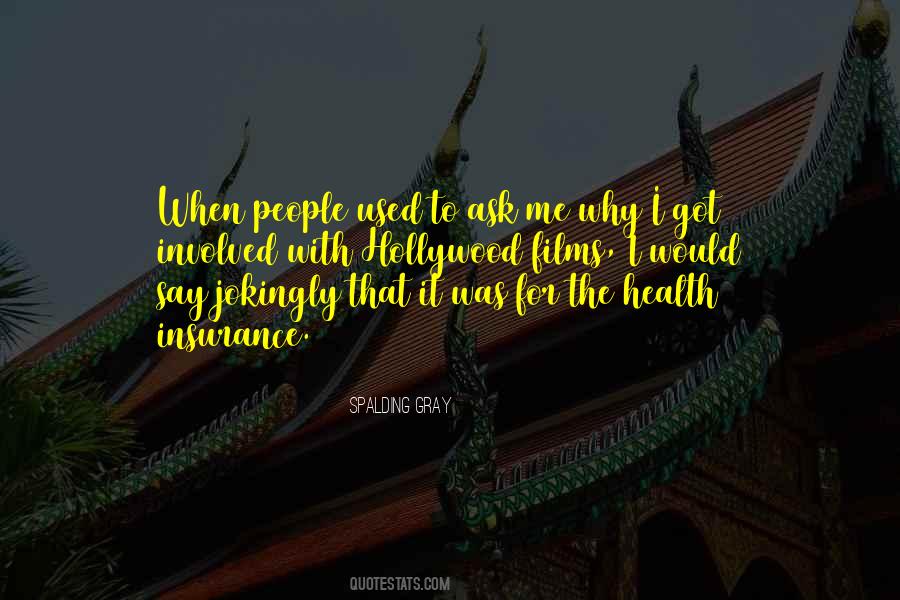 Ask Me Why Quotes #1509107