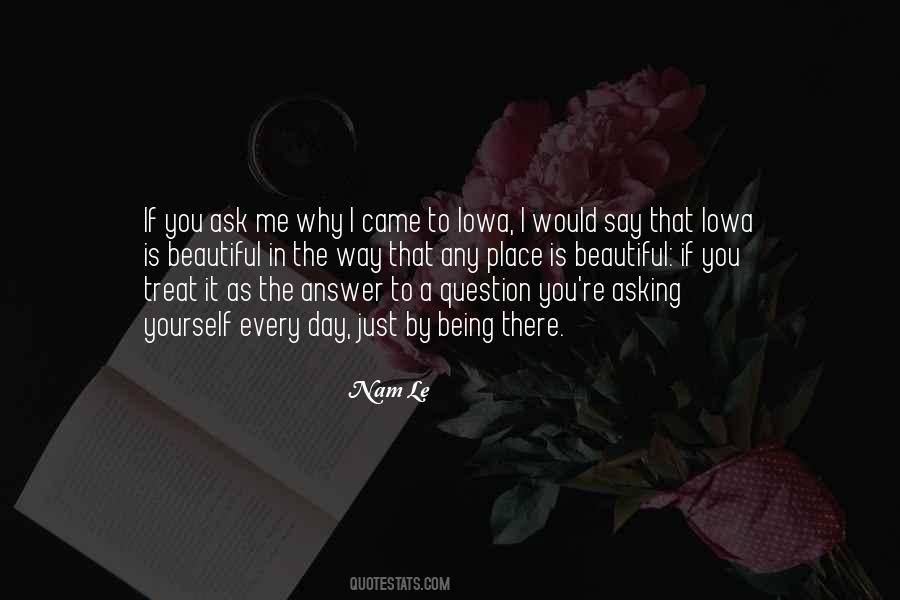Ask Me Why Quotes #1571000
