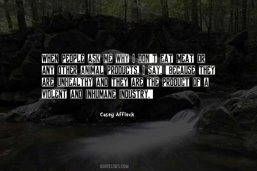 Ask Me Why Quotes #381402