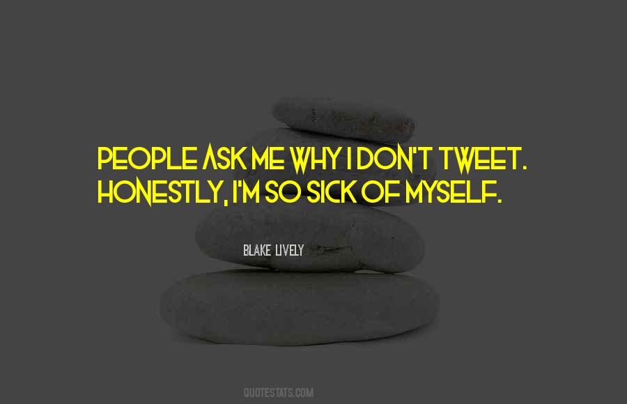 Ask Me Why Quotes #457425
