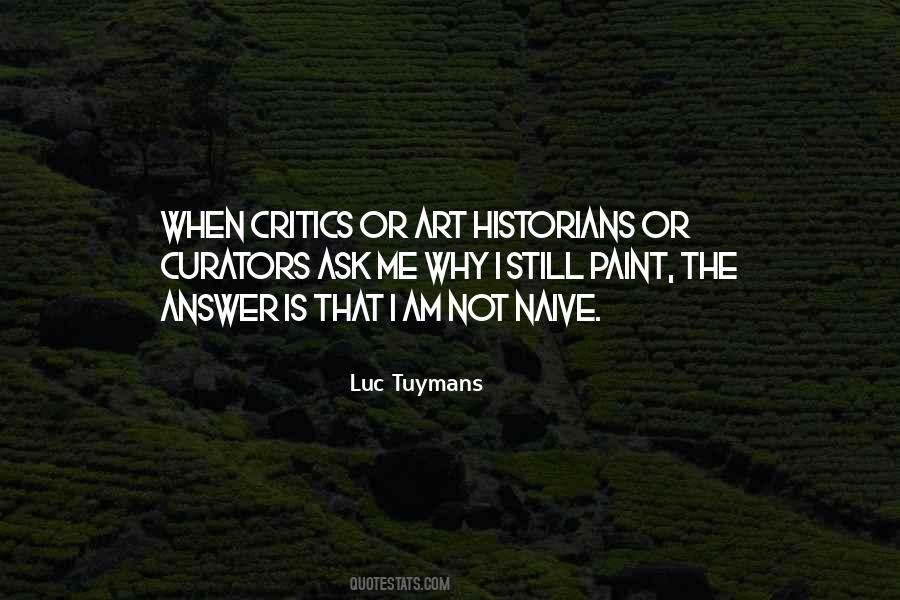 Ask Me Why Quotes #737274