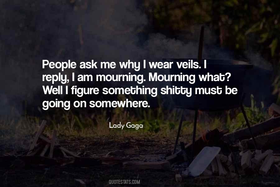 Ask Me Why Quotes #756616