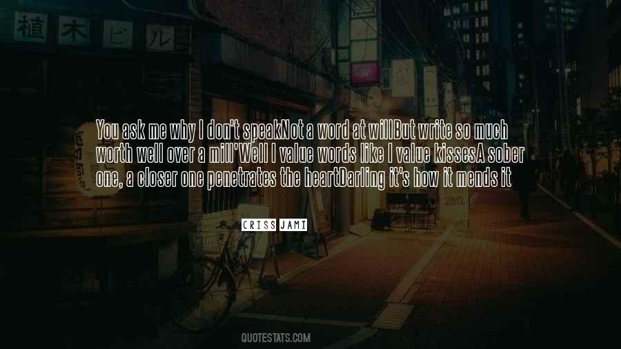 Ask Me Why Quotes #872682