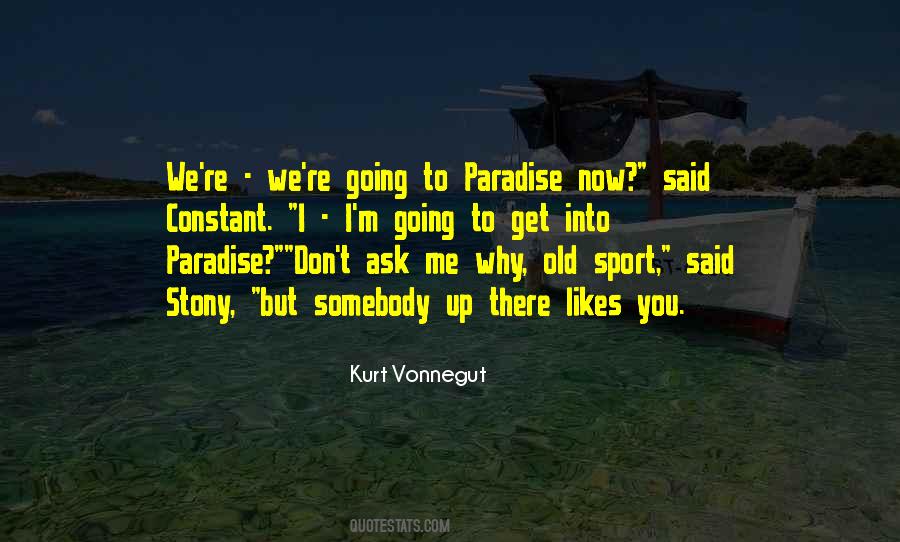 Ask Me Why Quotes #89671