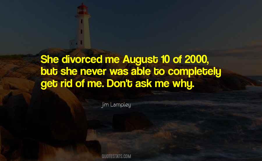 Ask Me Why Quotes #951241