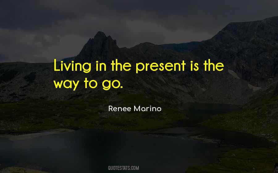Quotes About Living In The Present #1183812