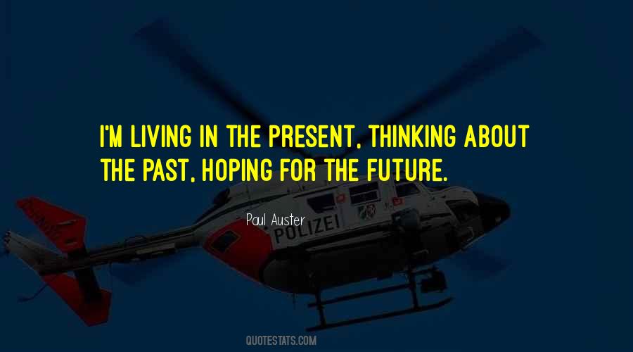 Quotes About Living In The Present #1252838