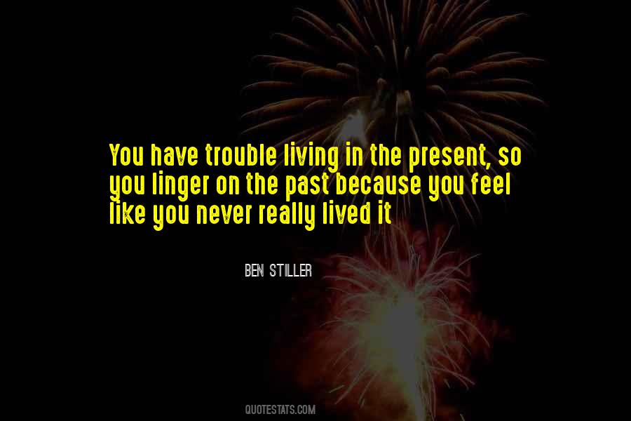 Quotes About Living In The Present #1541910