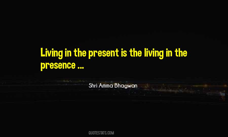 Quotes About Living In The Present #1752854