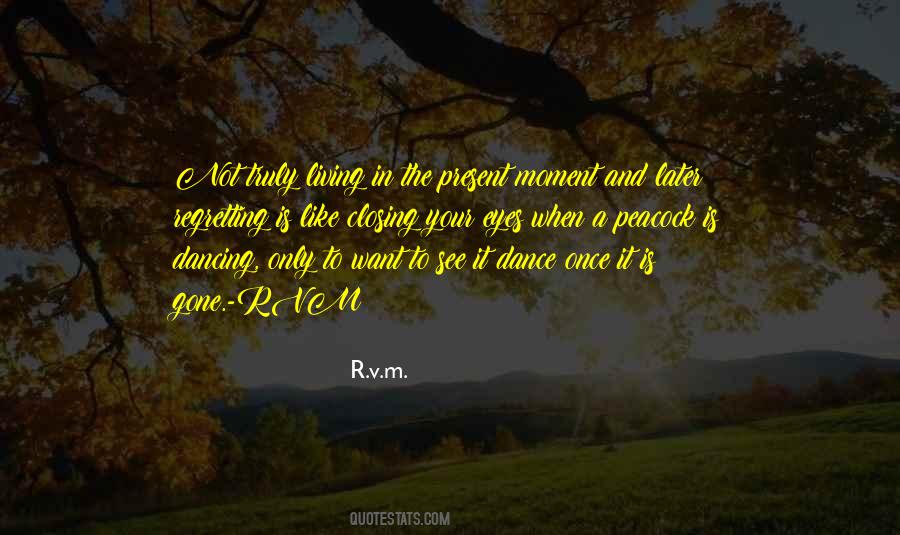 Quotes About Living In The Present #2670