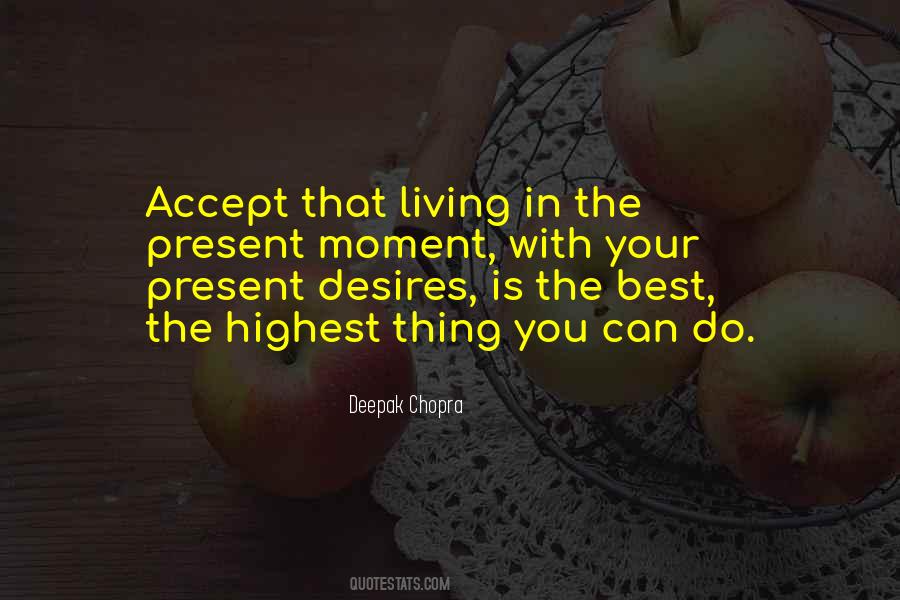 Quotes About Living In The Present #958322