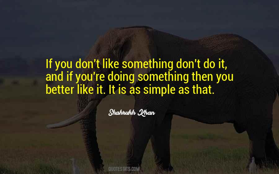 Quotes About Doing Something Better #1170179
