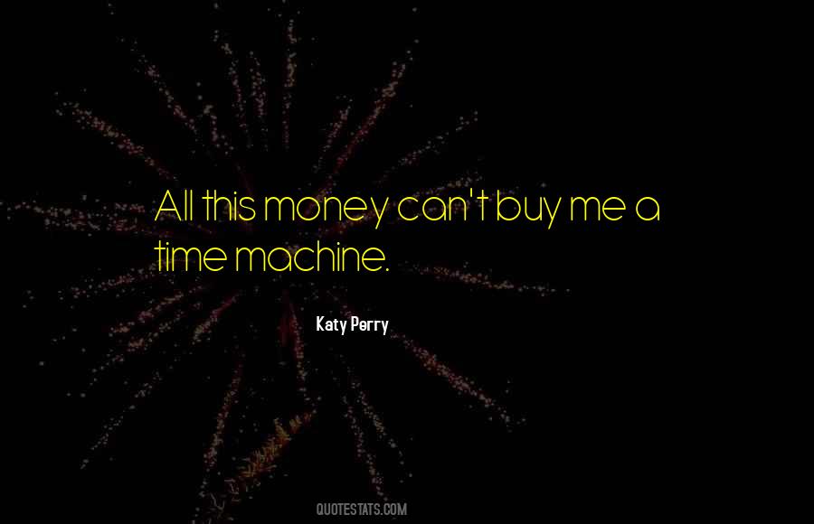 Quotes About Time Machine #722692