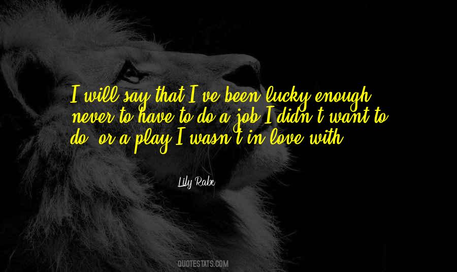 Quotes About Never Have Been In Love #326962