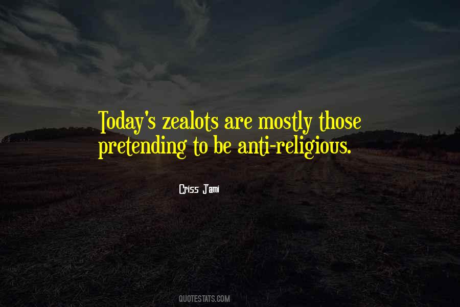 Quotes About Pretending To Be Religious #111746