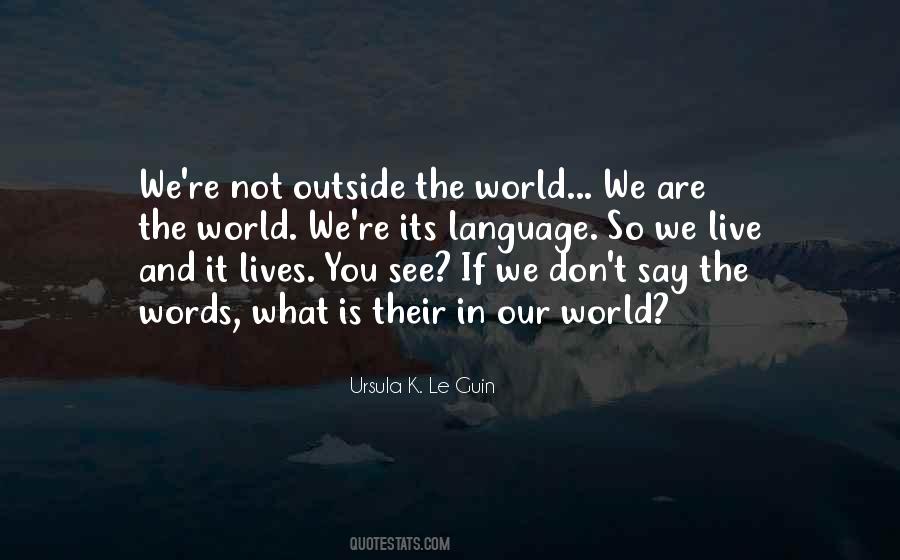 Quotes About We Are The World #249999