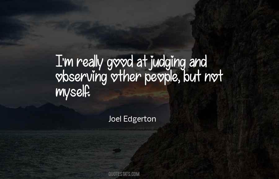 Quotes About Judging Other #1458198