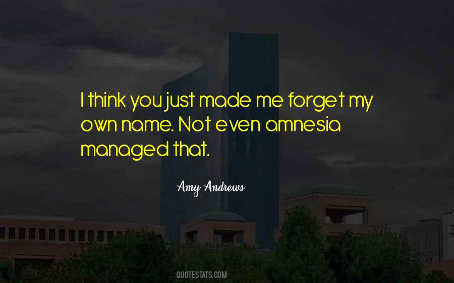 Quotes About Having Amnesia #313767
