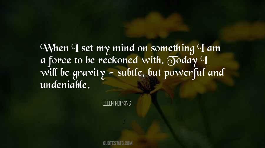Force To Be Reckoned With Quotes #1443343