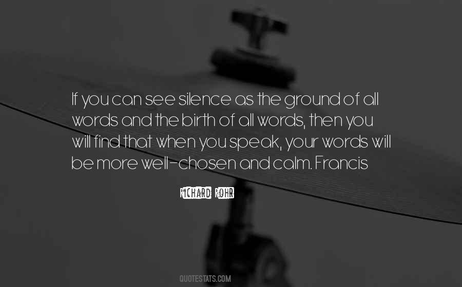 Silence Can Speak Quotes #362768