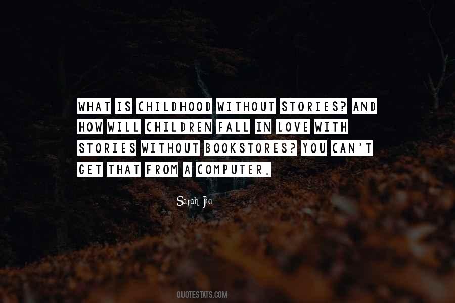 Childhood Stories Quotes #831732