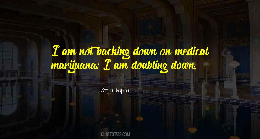 Quotes About Backing Down #1307751