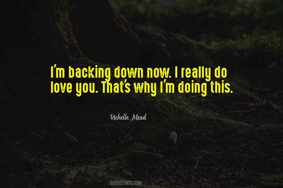 Quotes About Backing Down #1554063