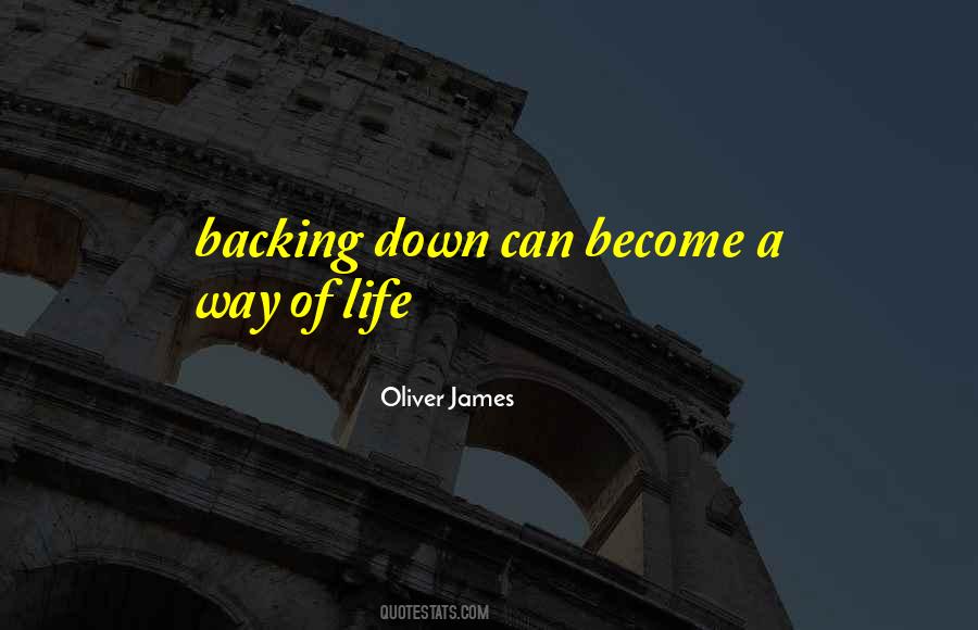 Quotes About Backing Down #613817
