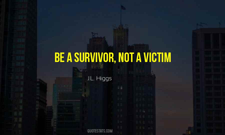 Not A Victim Quotes #1011641