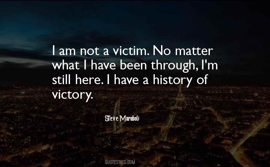 Not A Victim Quotes #1225794