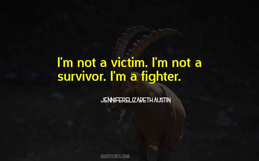 Not A Victim Quotes #1309461