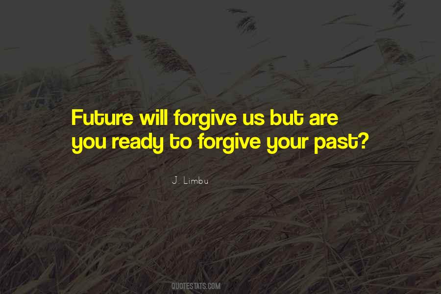 Forgive Your Past Quotes #162869