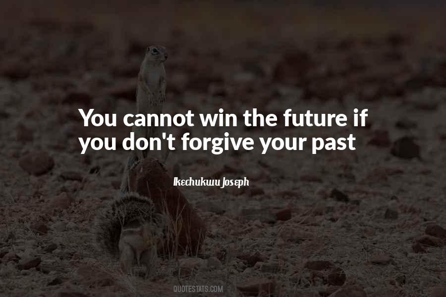 Forgive Your Past Quotes #183290