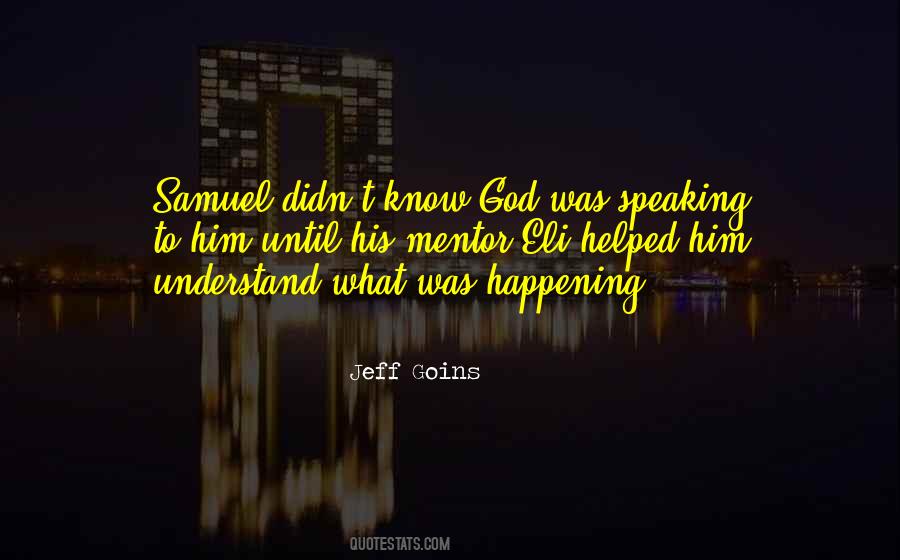 Quotes About God Speaking To You #465693