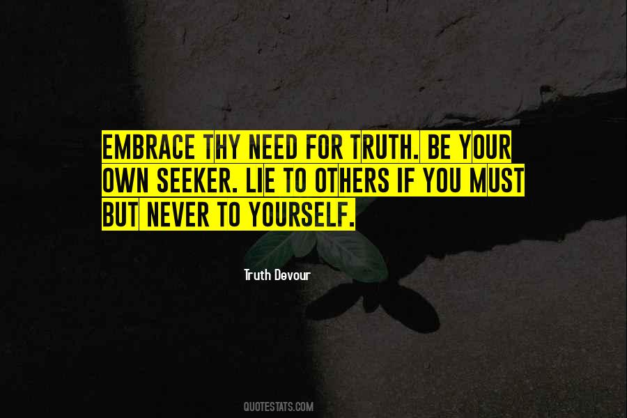 Embrace Truth Quotes #1391754