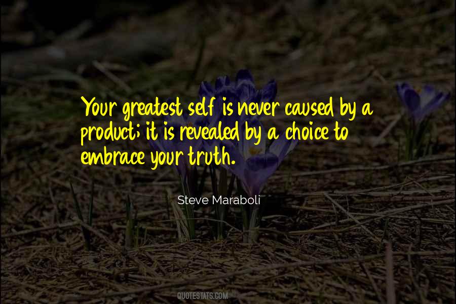 Embrace Truth Quotes #32370