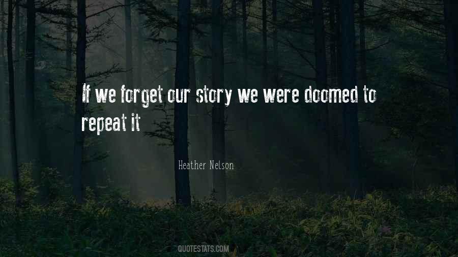 Doomed To Repeat It Quotes #194577