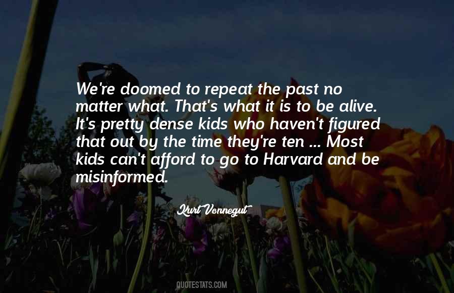 Doomed To Repeat It Quotes #55647