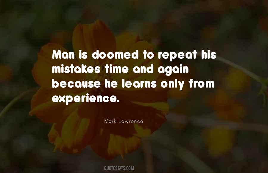 Doomed To Repeat It Quotes #580235