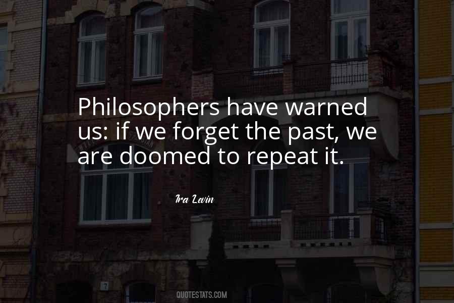 Doomed To Repeat It Quotes #583957