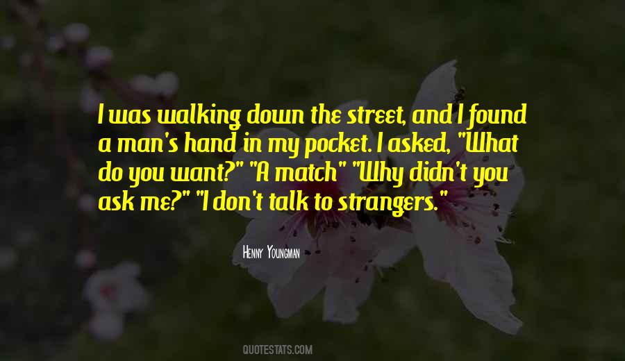 Quotes About Walking The Talk #237731