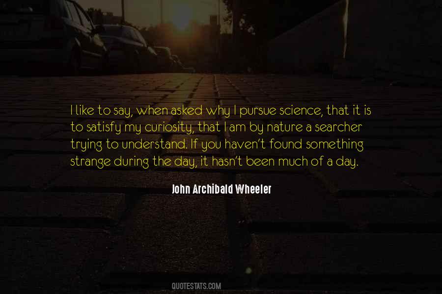 Strange Day Quotes #619852