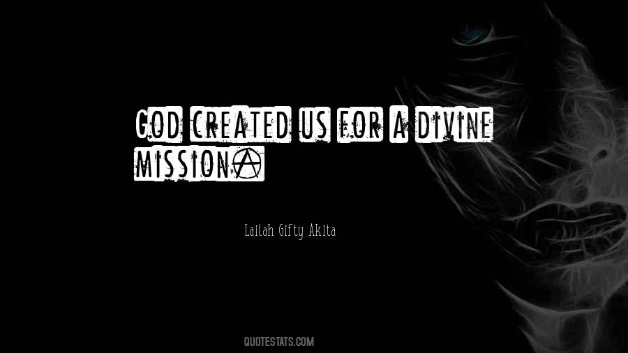 Quotes About Our Mission In Life #116301