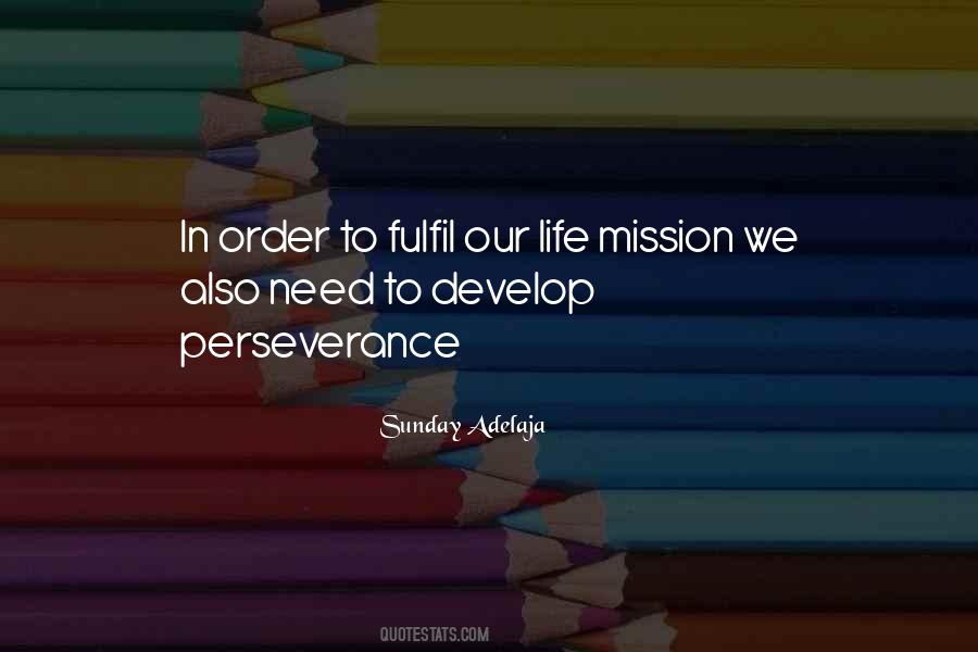 Quotes About Our Mission In Life #1661647