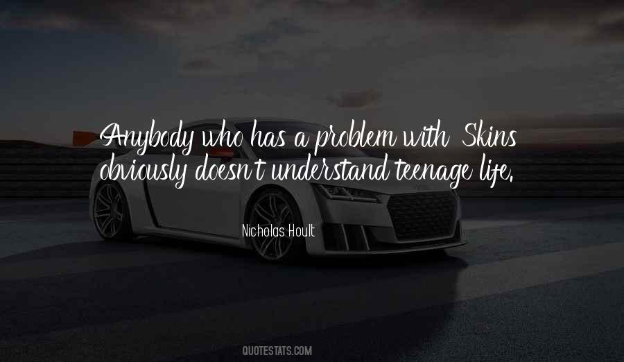 Quotes About A Teenage Life #1123514