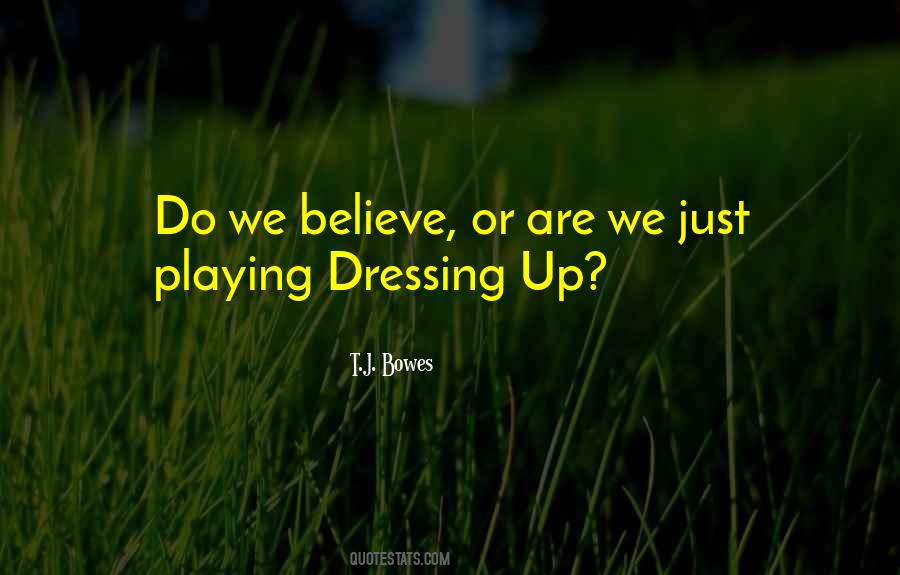 Quotes About Dressing Up #900644