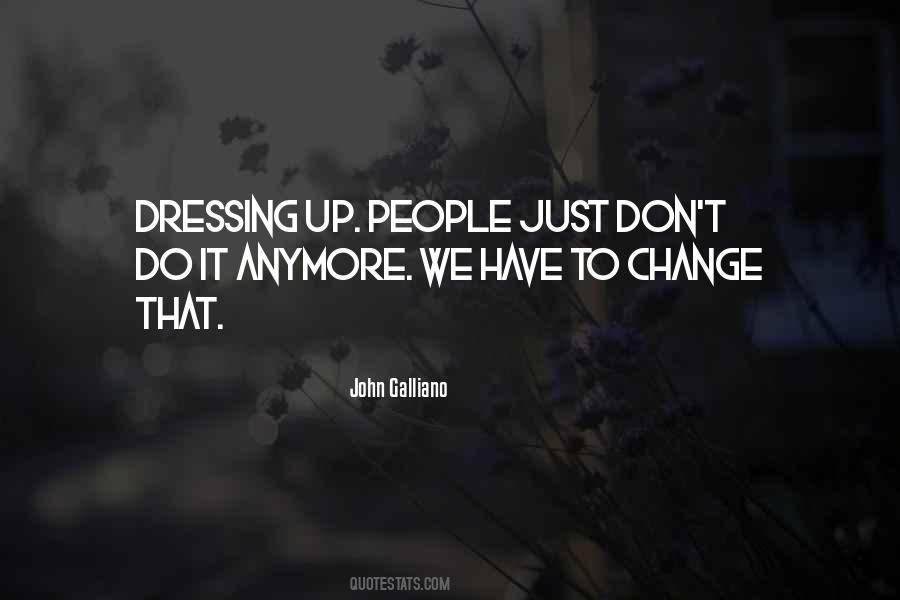 Quotes About Dressing Up #970337