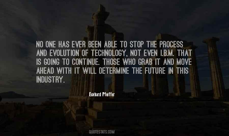 Quotes About Evolution Of Technology #1634022